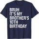 Bruh It's My Brother's 10th Birthday Prince Crown OMG Funny T-Shirt - T-Shirt | Navy