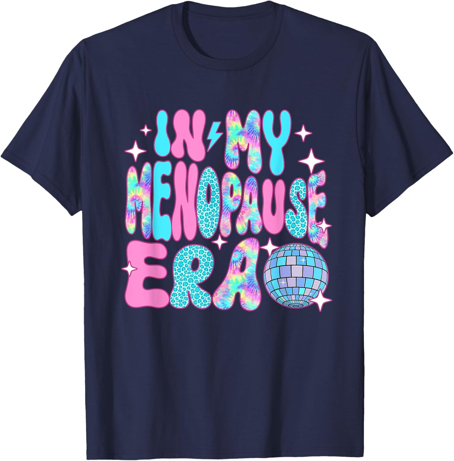 Disco In My Menopause Era T-Shirt - T-Shirt | Navy