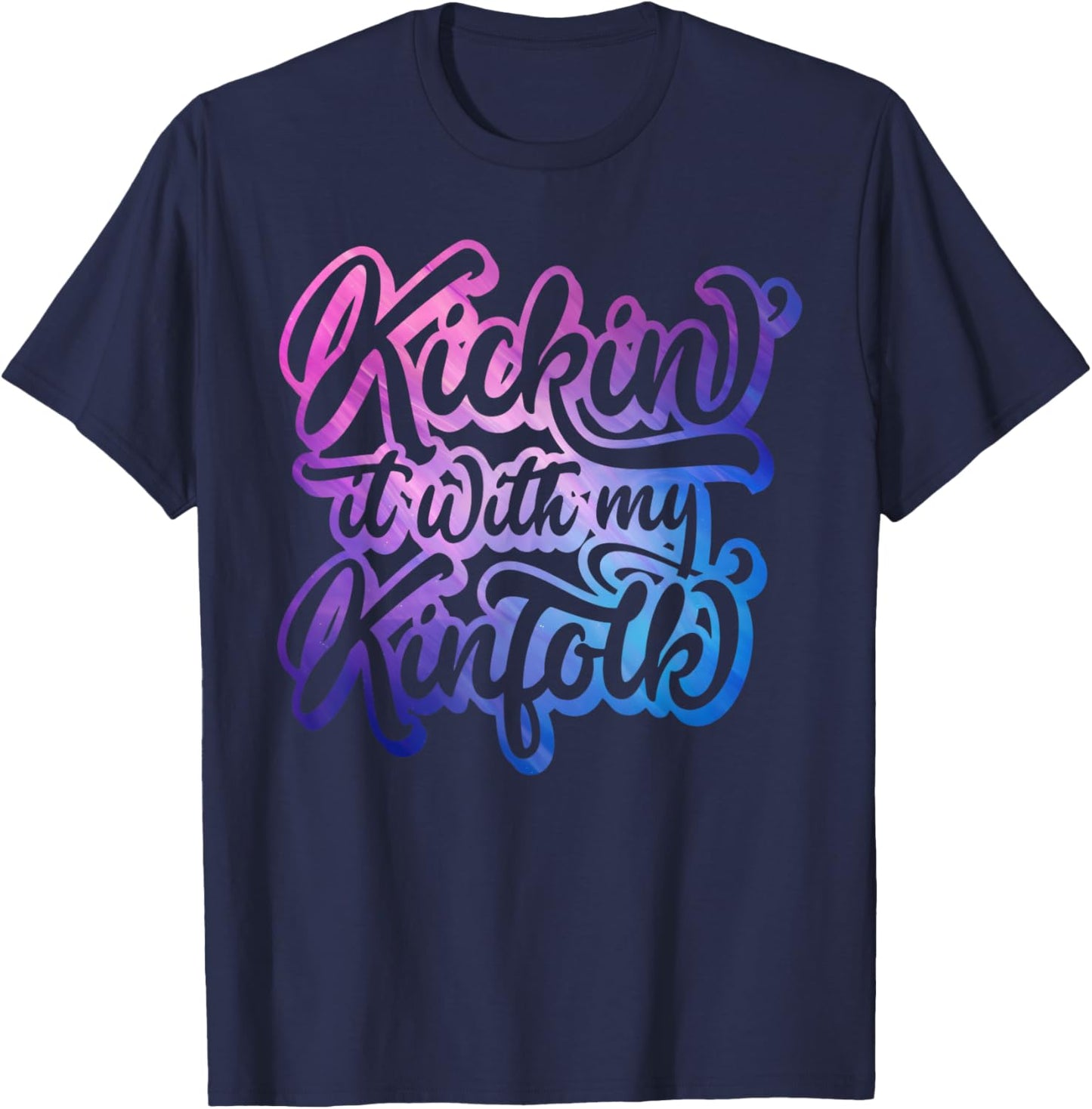 Kickin' It With My Kinfolk Funny Family Reunion Matching T-Shirt - T-Shirt | Navy