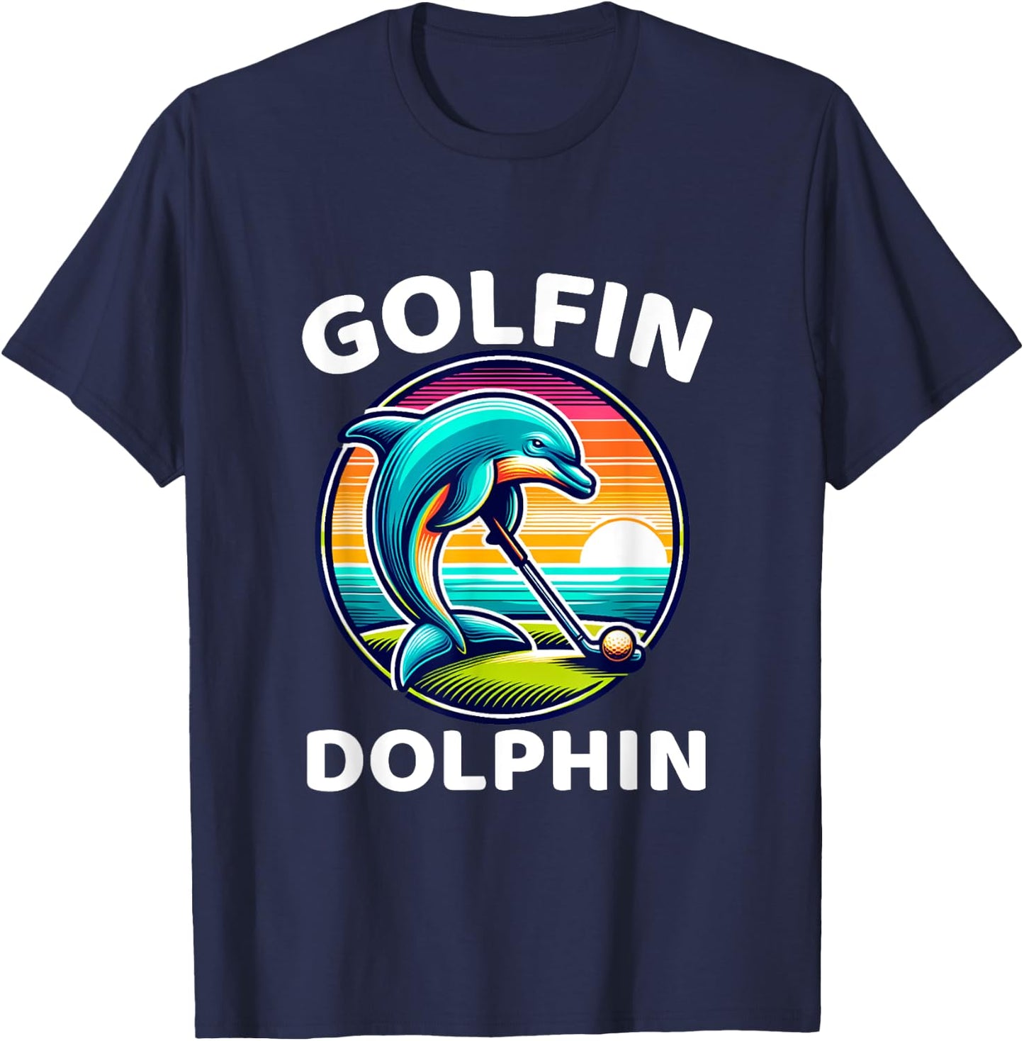 Golfin Dolphin Funny Sea Mammal Dolphin Playing Golf Sports T-Shirt - T-Shirt | Navy