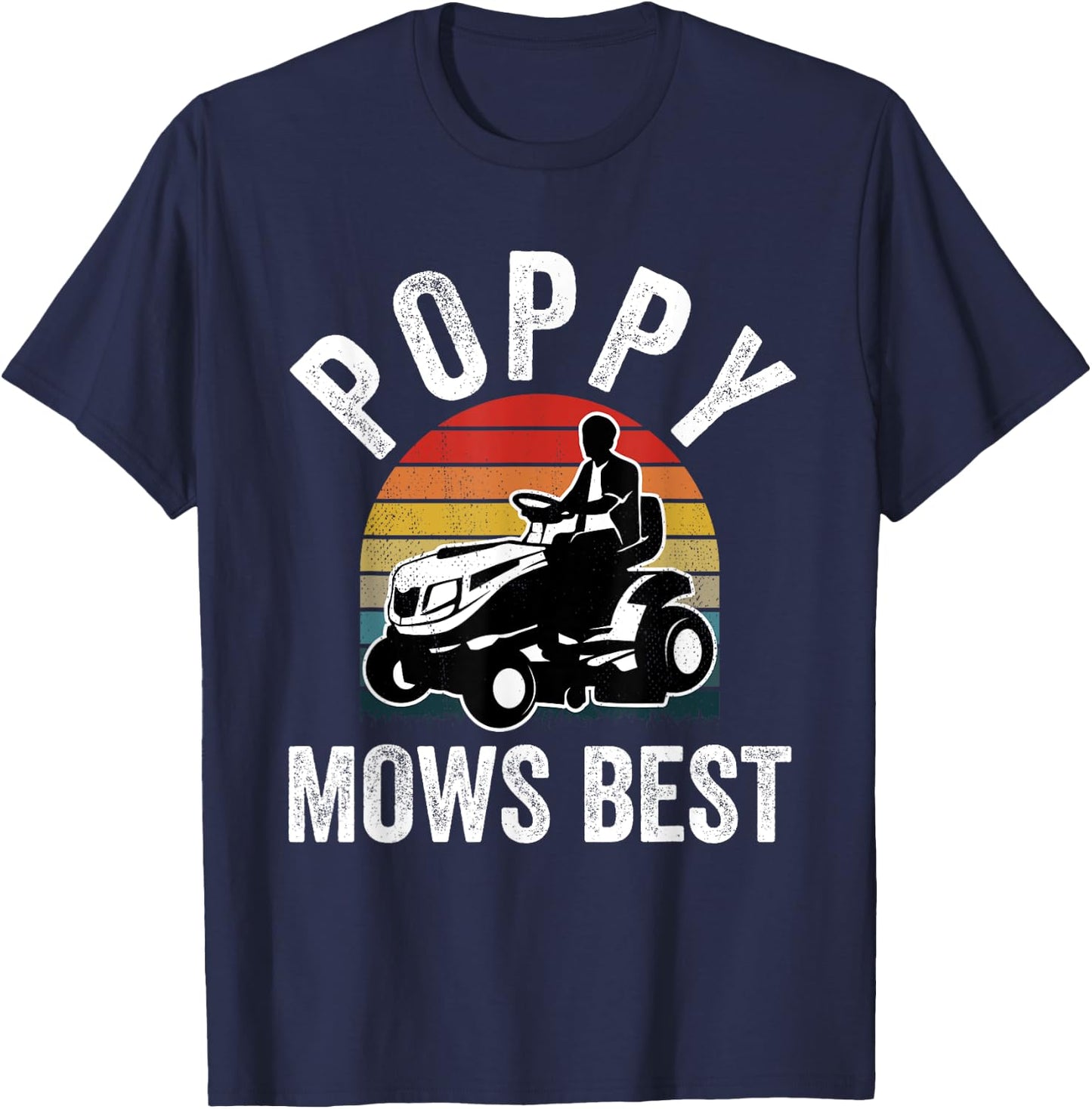 Poppy Mows Best Funny Gardener Lawn Care Father's Day T-Shirt - T-Shirt | Navy
