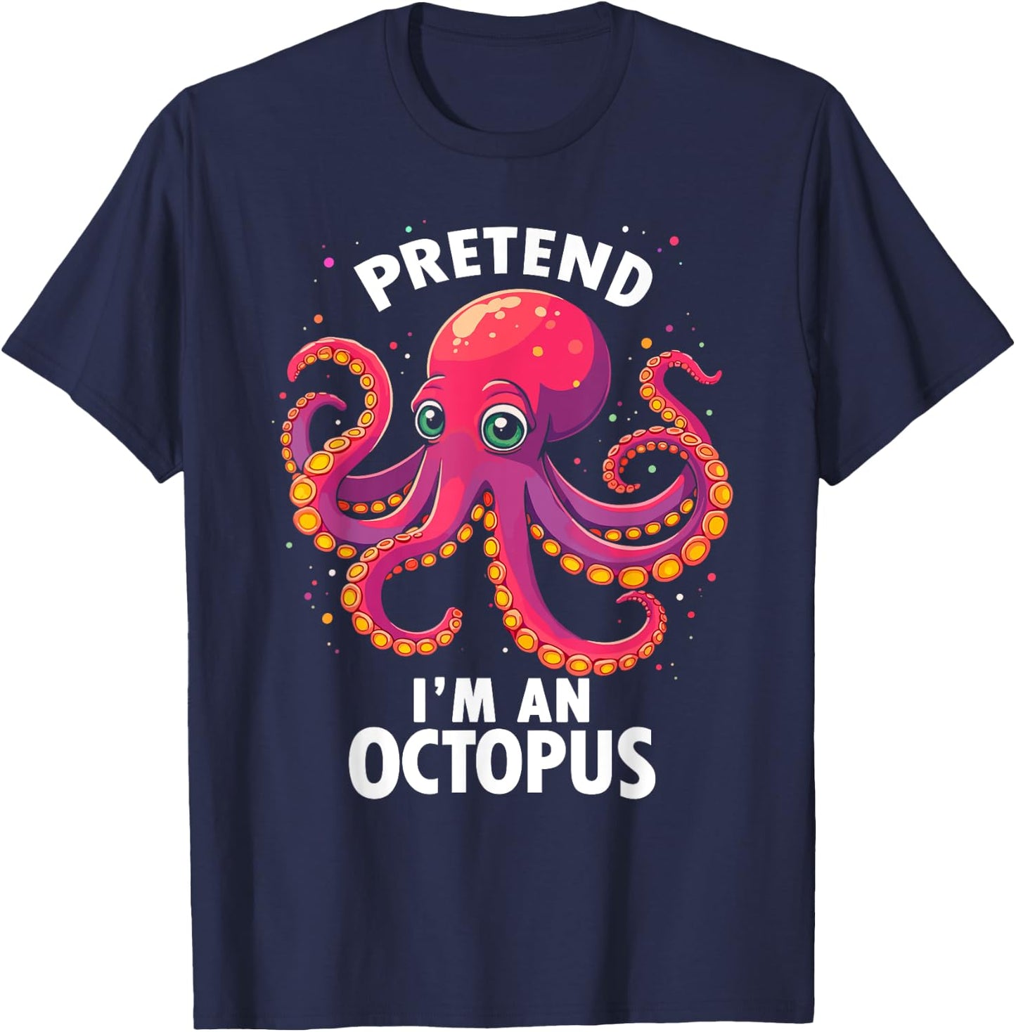 Pretend I'm A Octopus Halloween Costume T-Shirt - T-Shirt | Navy