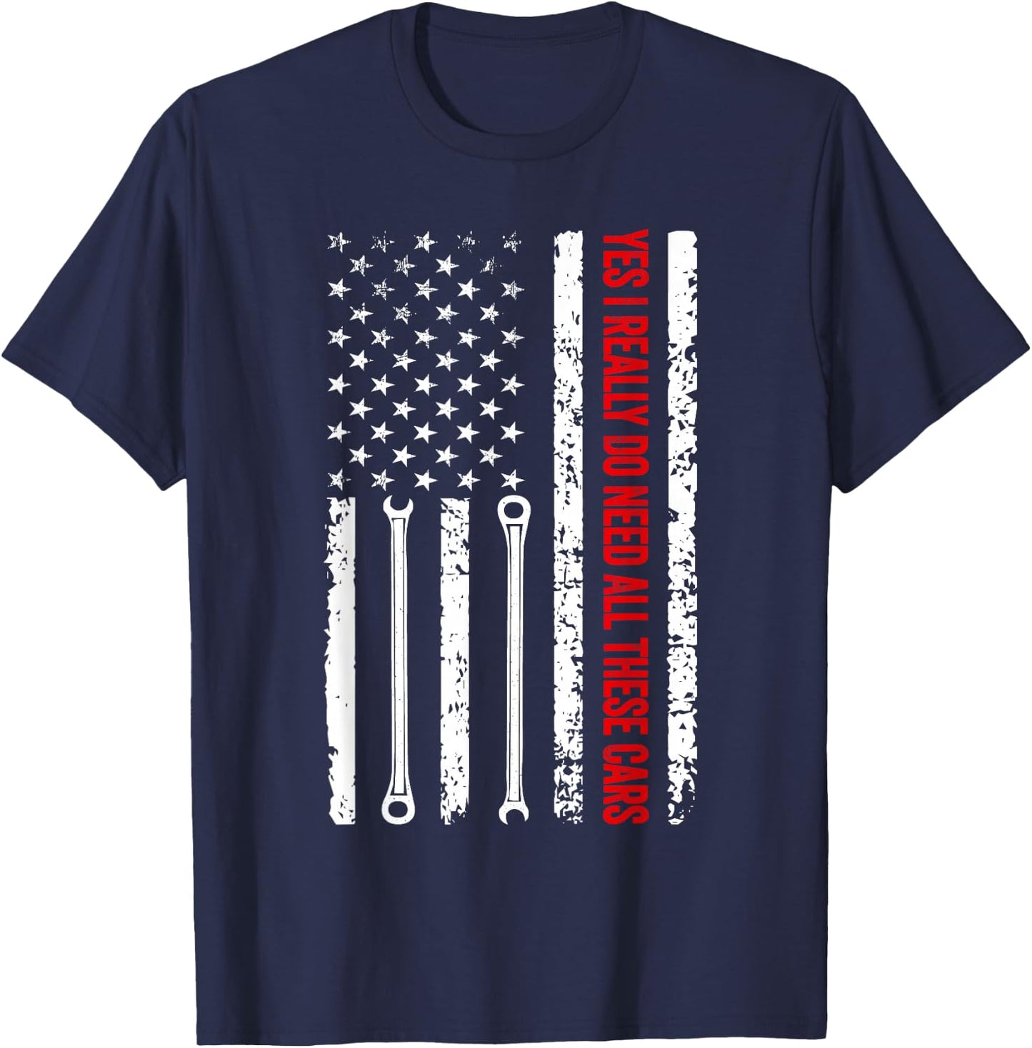 Yes I Really Do Need All These Cars Funny Car Mechanic T-Shirt - T-Shirt | Navy