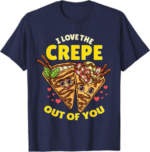 I Love The Crepe Out Of You Funny French Cuisine Recipe Joke T-Shirt - T-Shirt | Navy