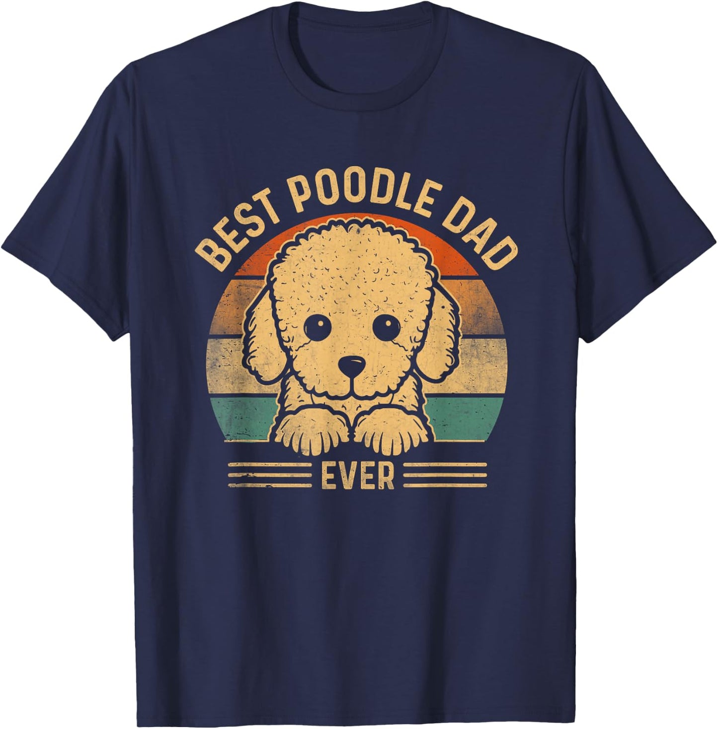 Best Poodle Dad Ever Retro Poodle Dad Fathers Day T-Shirt - T-Shirt | Navy