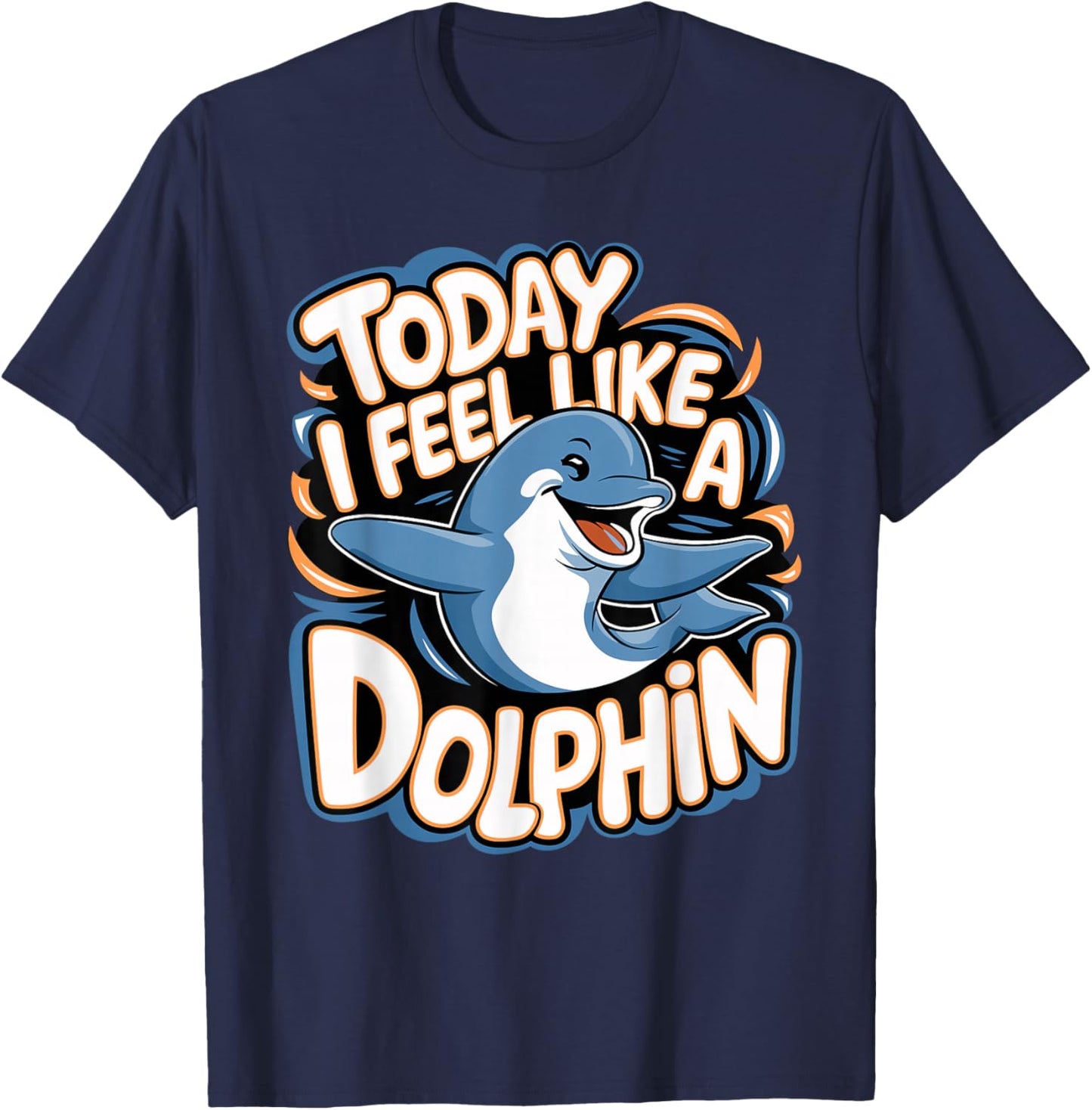Childrens Today I feel like a Dolphin | Kids Dolphin T-Shirt - T-Shirt | Navy