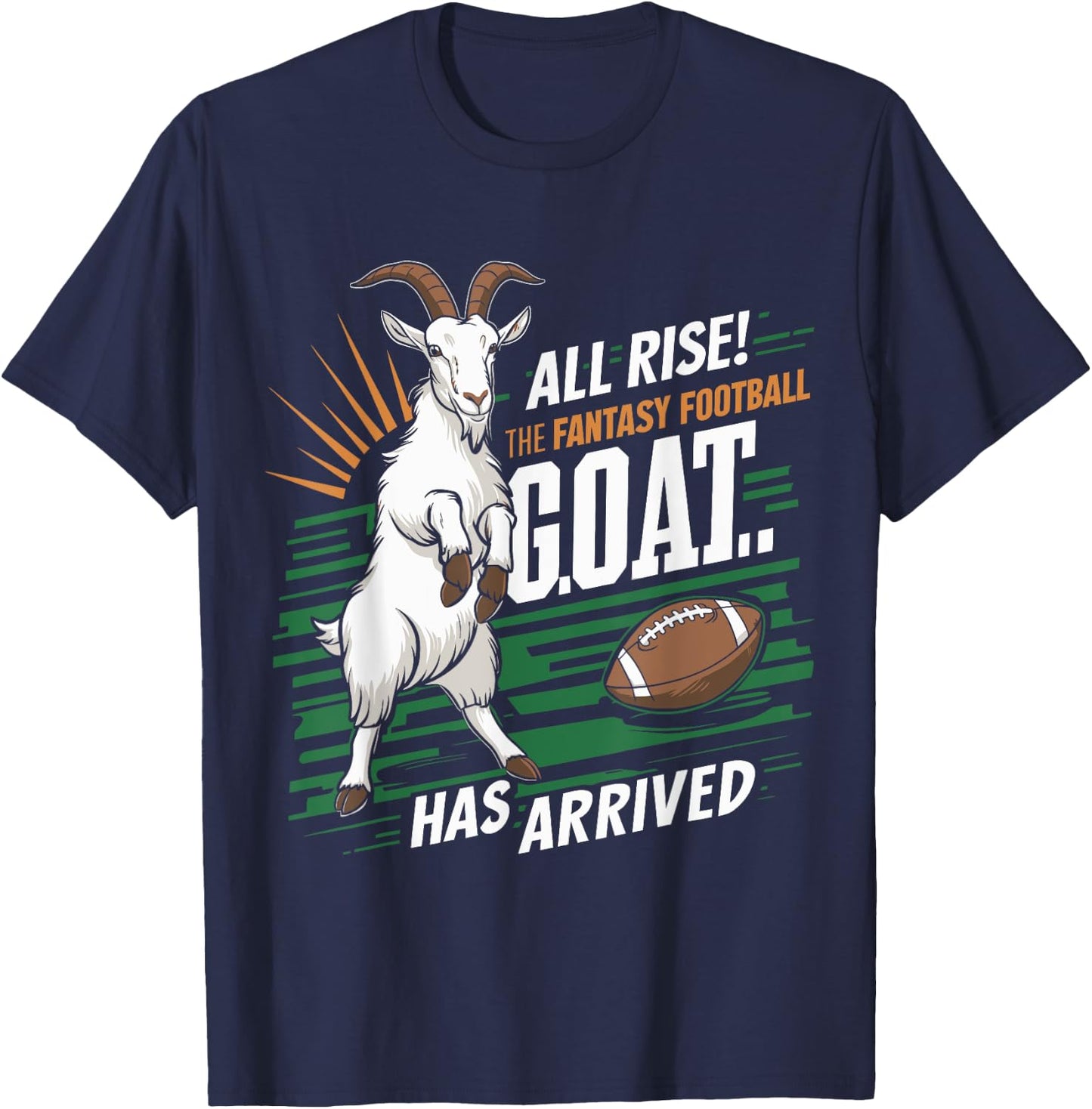 All Rise The Fantasy Football GOAT Has Arrived Football Fans , Small, Black T-Shirt - T-Shirt | Navy