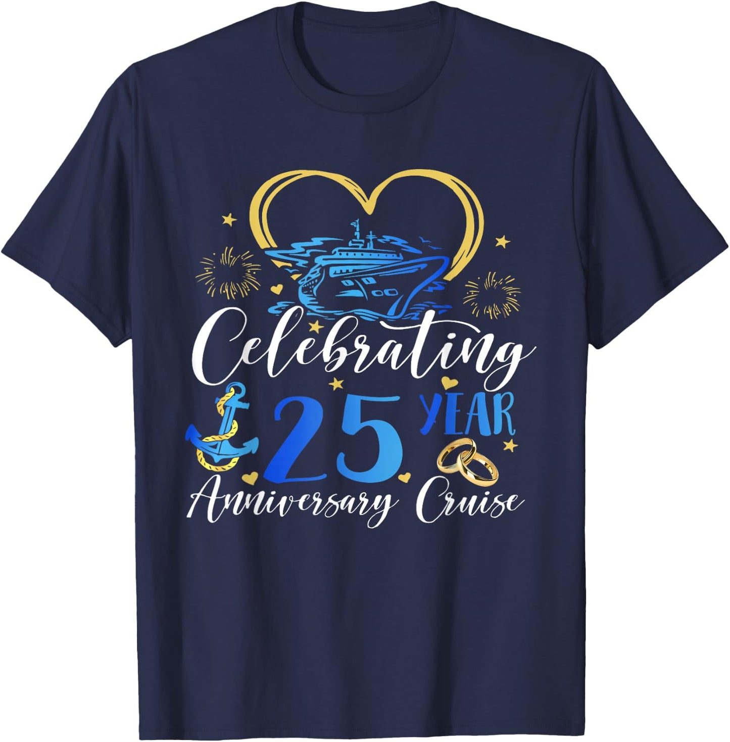 Celebrating 25 Years Anniversary Cruise 25th Anniversary T-Shirt - T-Shirt | Navy