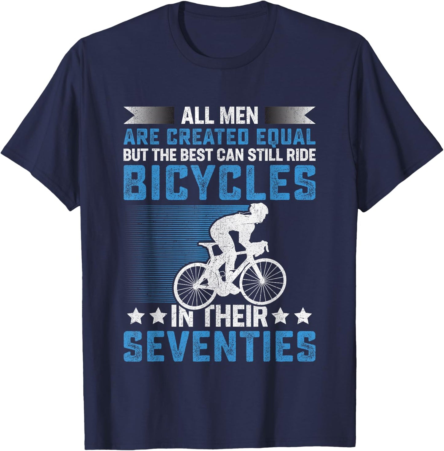 Bike - All Men Equal But the Best Ride Bicycles Seventies T-Shirt - T-Shirt | Navy