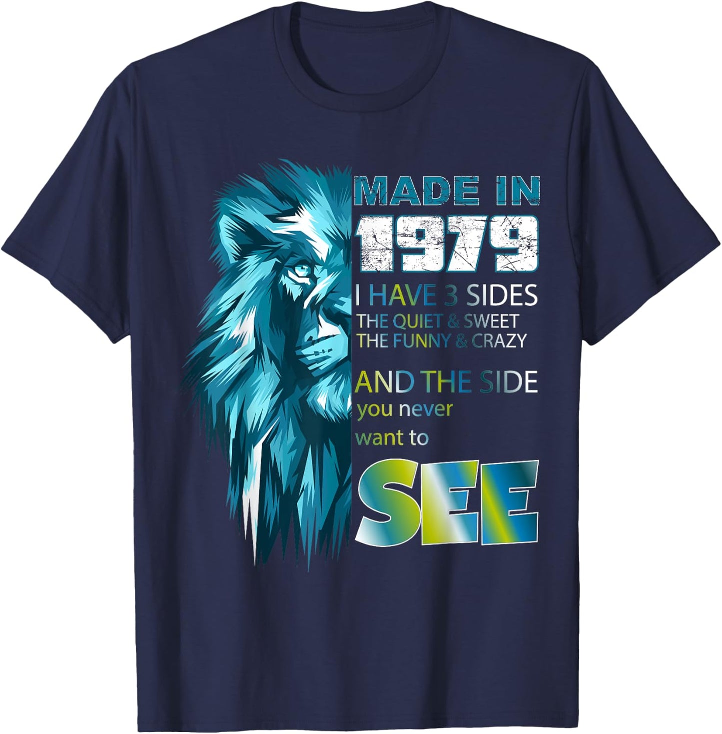 Made in 1979 Lion and Quote Year design T-Shirt - T-Shirt | Navy