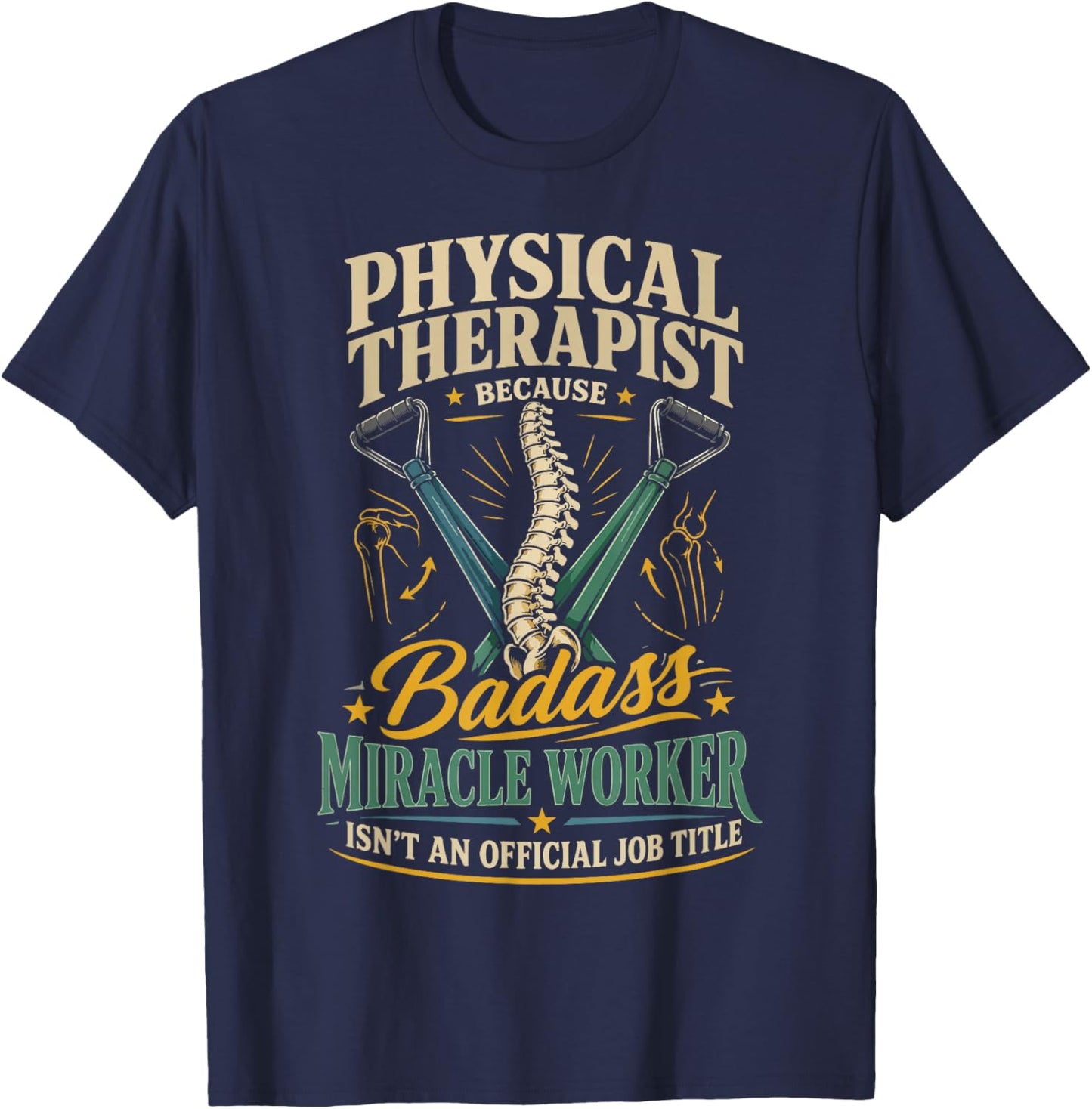 Physical Therapist PT Physical Therapist Because Badass T-Shirt - T-Shirt | Navy