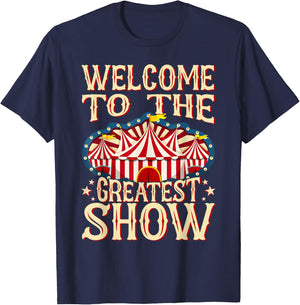 Circus Staff Welcome to the Greatest Show Carnival Birthday T-Shirt - T-Shirt | Navy