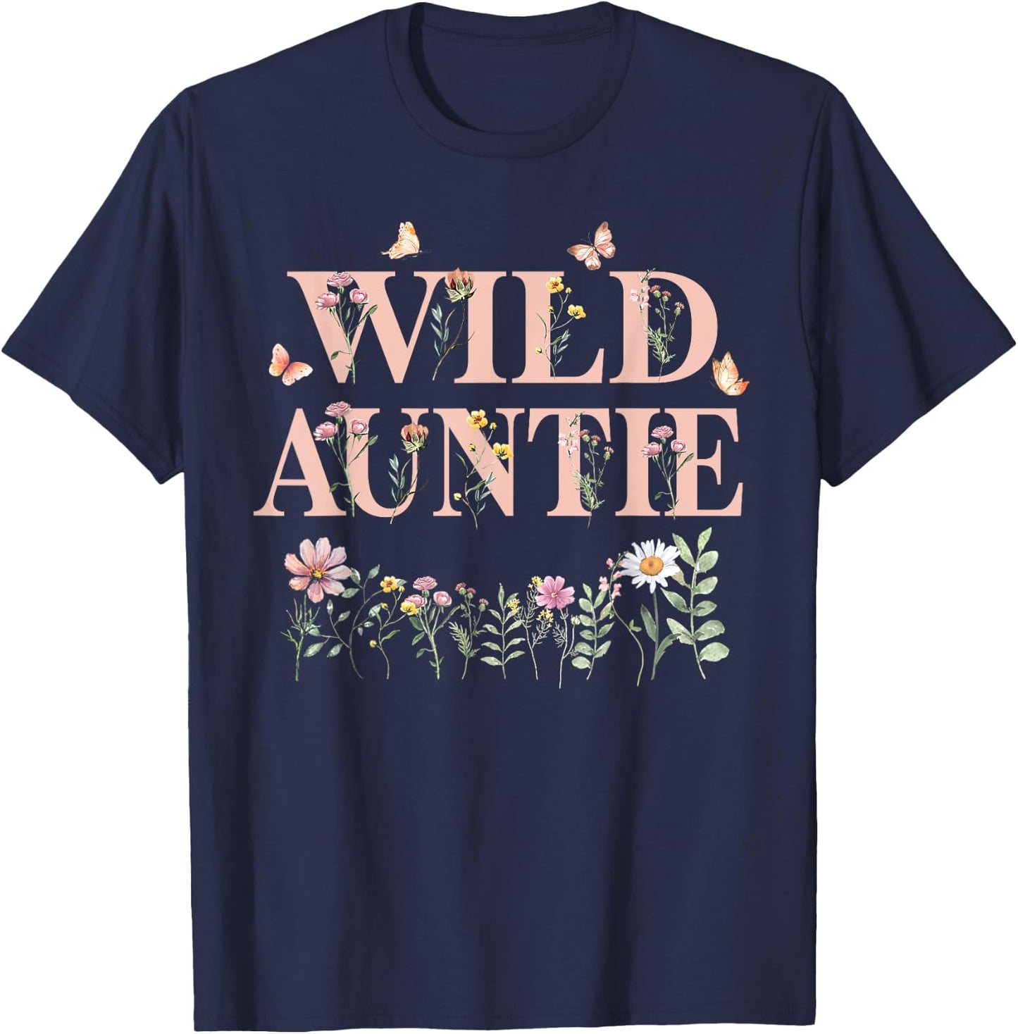 Wild Auntie Wildflower Watercolor Floral 1st Birthday Aunt T-Shirt - T-Shirt | Navy