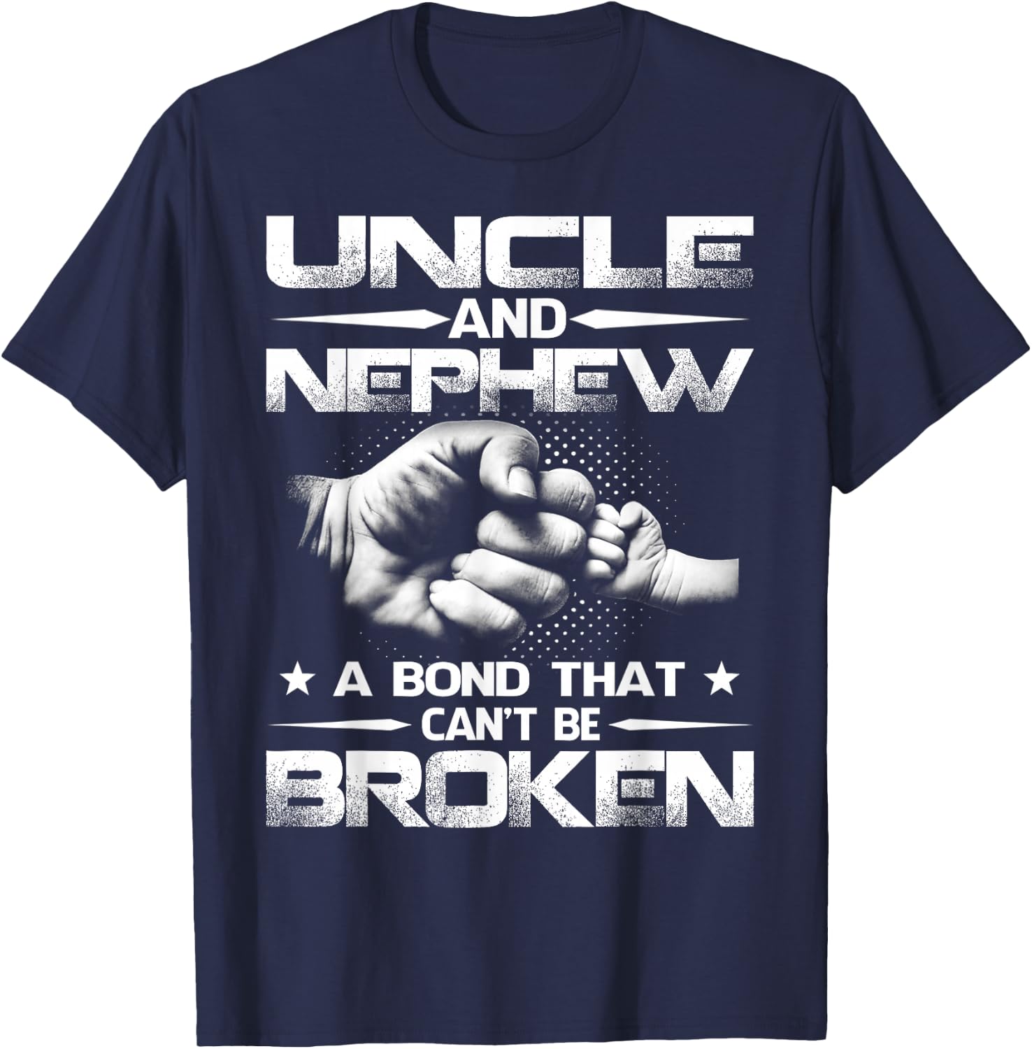 Uncle and Nephew A Bond That Can't Be Broken T-Shirt - T-Shirt | Navy