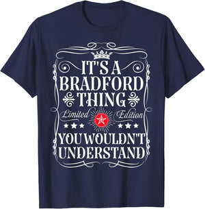 Bradford Name Its A Bradford Thing You Wouldn't Understand T-Shirt - T-Shirt | Navy