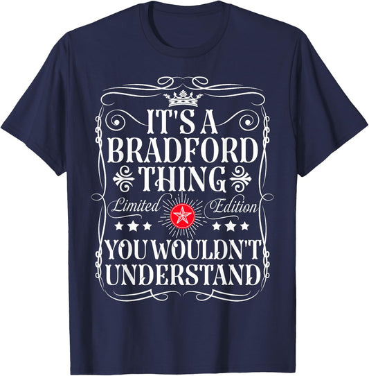 Bradford Name Its A Bradford Thing You Wouldn't Understand T-Shirt - T-Shirt | Navy