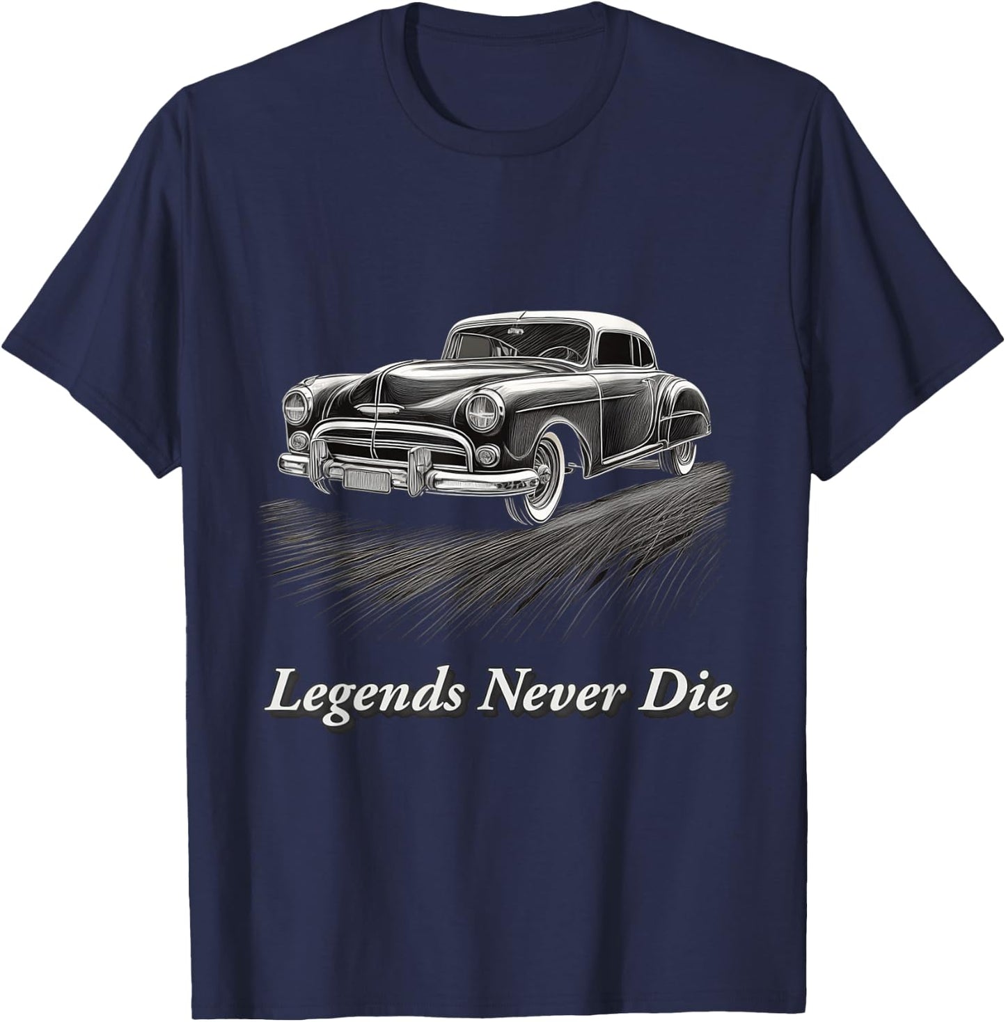 Legends Never Die Vintage Hot Rod Muscle Car Mechanic T-Shirt - T-Shirt | Navy