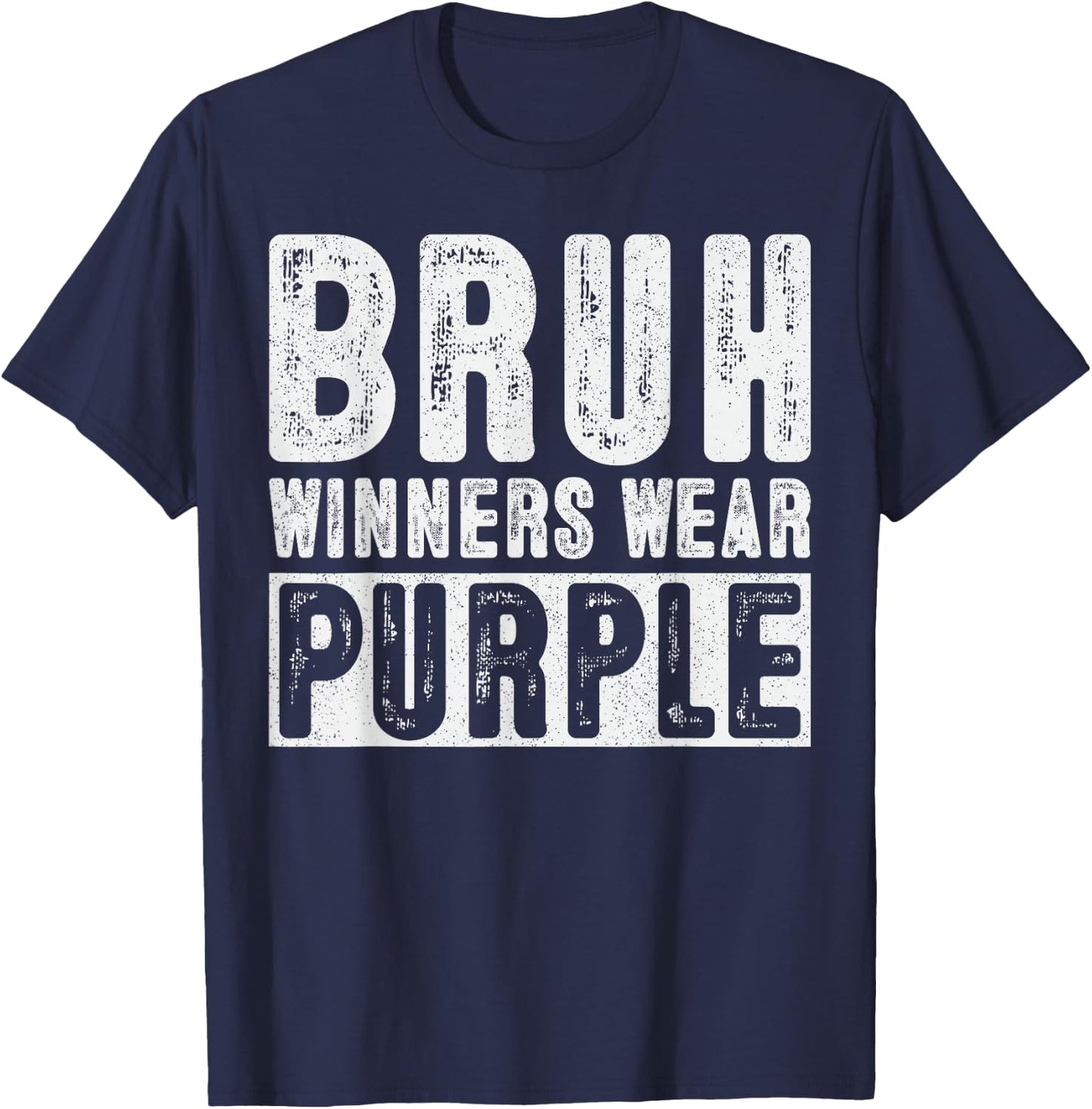 Funny Bruh Winners Wear Purple Vintage Sport T-Shirt - T-Shirt | Navy