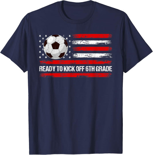 Ready To Kick Off 6th Grade First Day Of School Soccer Lover T-Shirt - T-Shirt | Navy
