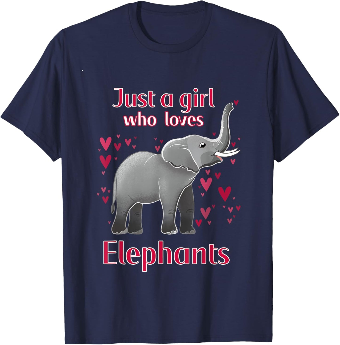 Just A Girl Who Loves Elephants Funny Elephant Lover Quote T-Shirt - T-Shirt | Navy