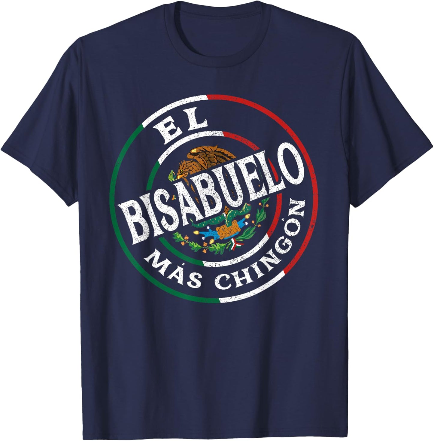 El Papa Mas Chingon - Funny best Mexican Dad Gifts Bisabuelo T-Shirt - T-Shirt | Navy