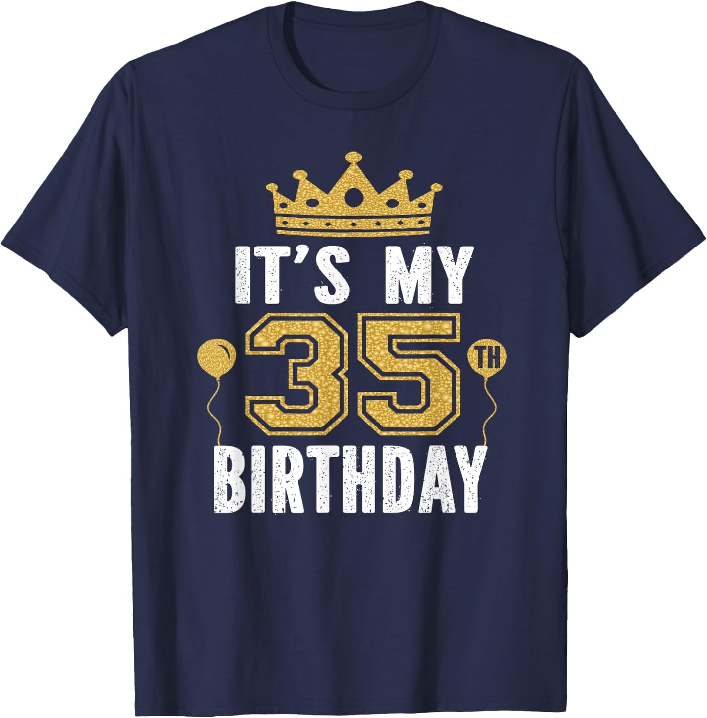 It's My 35th Birthday Gift 35 Years Old Man And Woman T-Shirt - T-Shirt | Navy