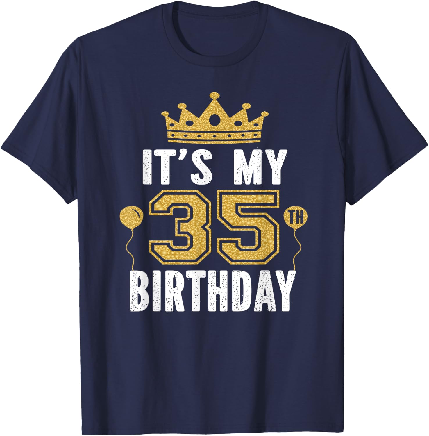 It's My 35th Birthday Gift 35 Years Old Man And Woman T-Shirt - T-Shirt | Navy