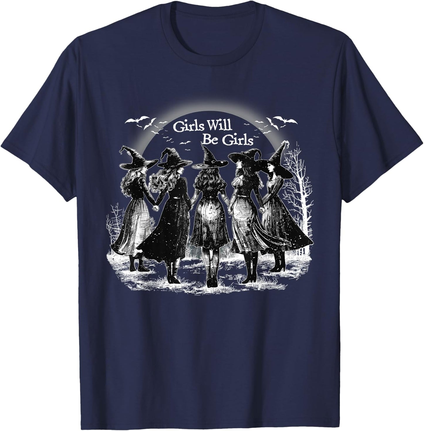 Girl Will Be Girls Spooky Season Witches Witch Halloween T-Shirt - T-Shirt | Navy