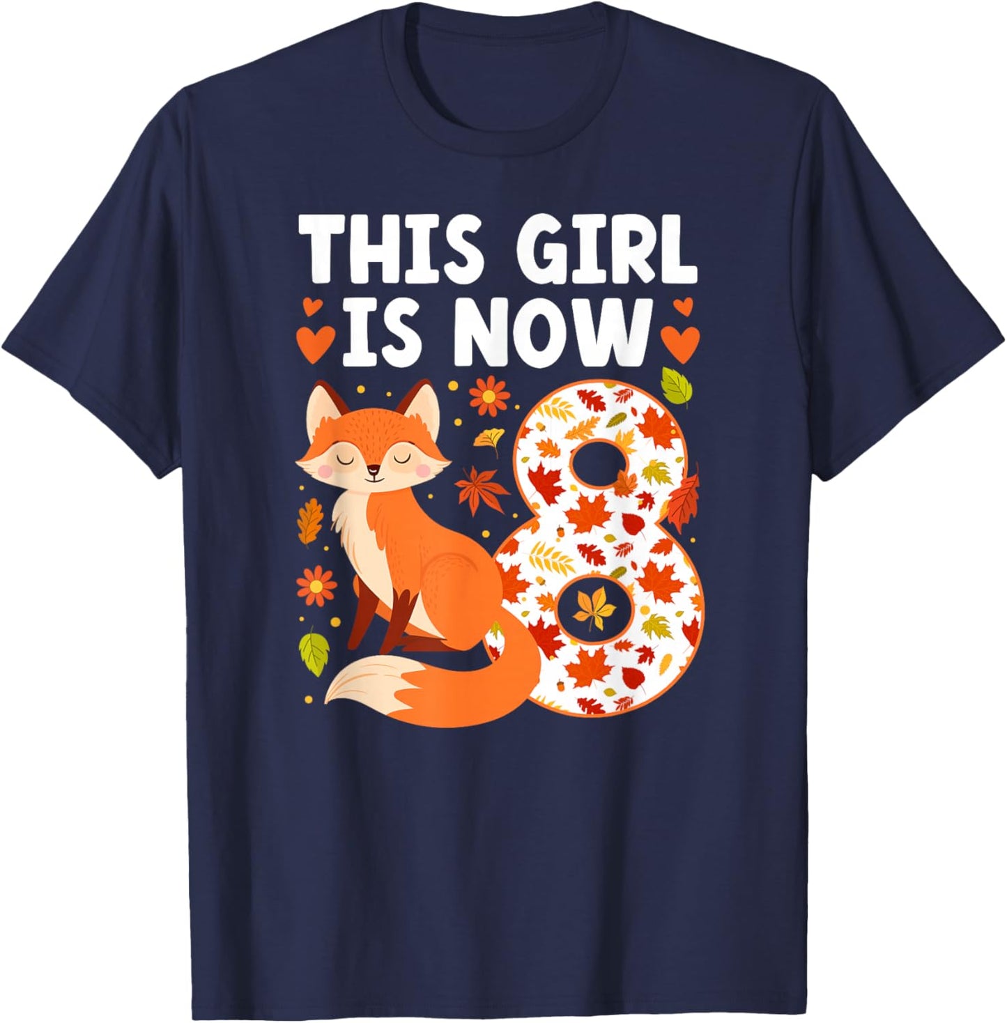 8th Fox Birthday Party 8 Year Old Girl Foxes Birthday Fox T-Shirt - T-Shirt | Navy