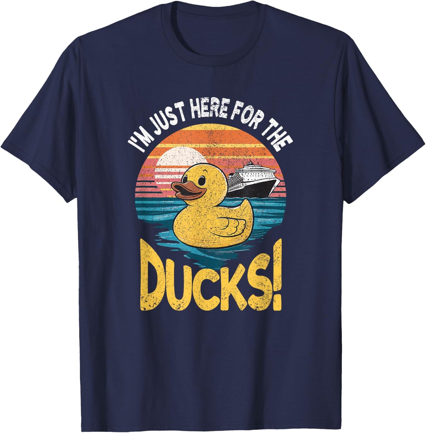 Just Here For The Duck Duck Cruise Funny Family Cruising T-Shirt - T-Shirt | Navy