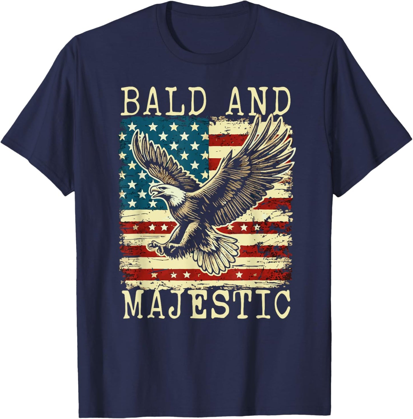 Sexy Bald Guy Bald and Majestic Funny Fourth of July Bald E T-Shirt - T-Shirt | Navy