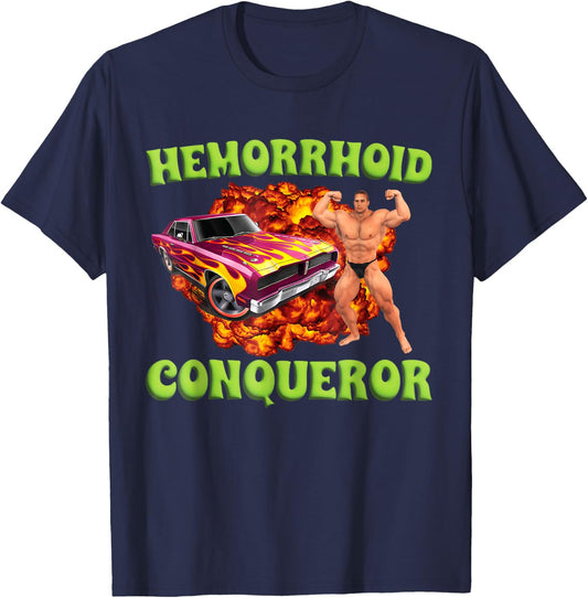 Hemorrhoid Conqueror Funny Oddly Specific Dank Meme T-Shirt - T-Shirt | Navy
