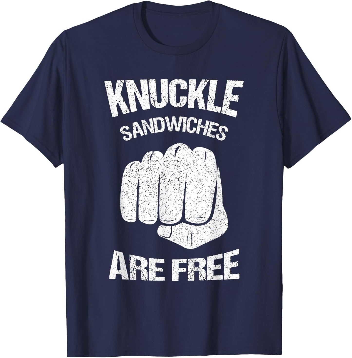 Funny Prank Text Design - Knuckle Sandwich - Sarcasm - Prank T-Shirt - T-Shirt | Navy