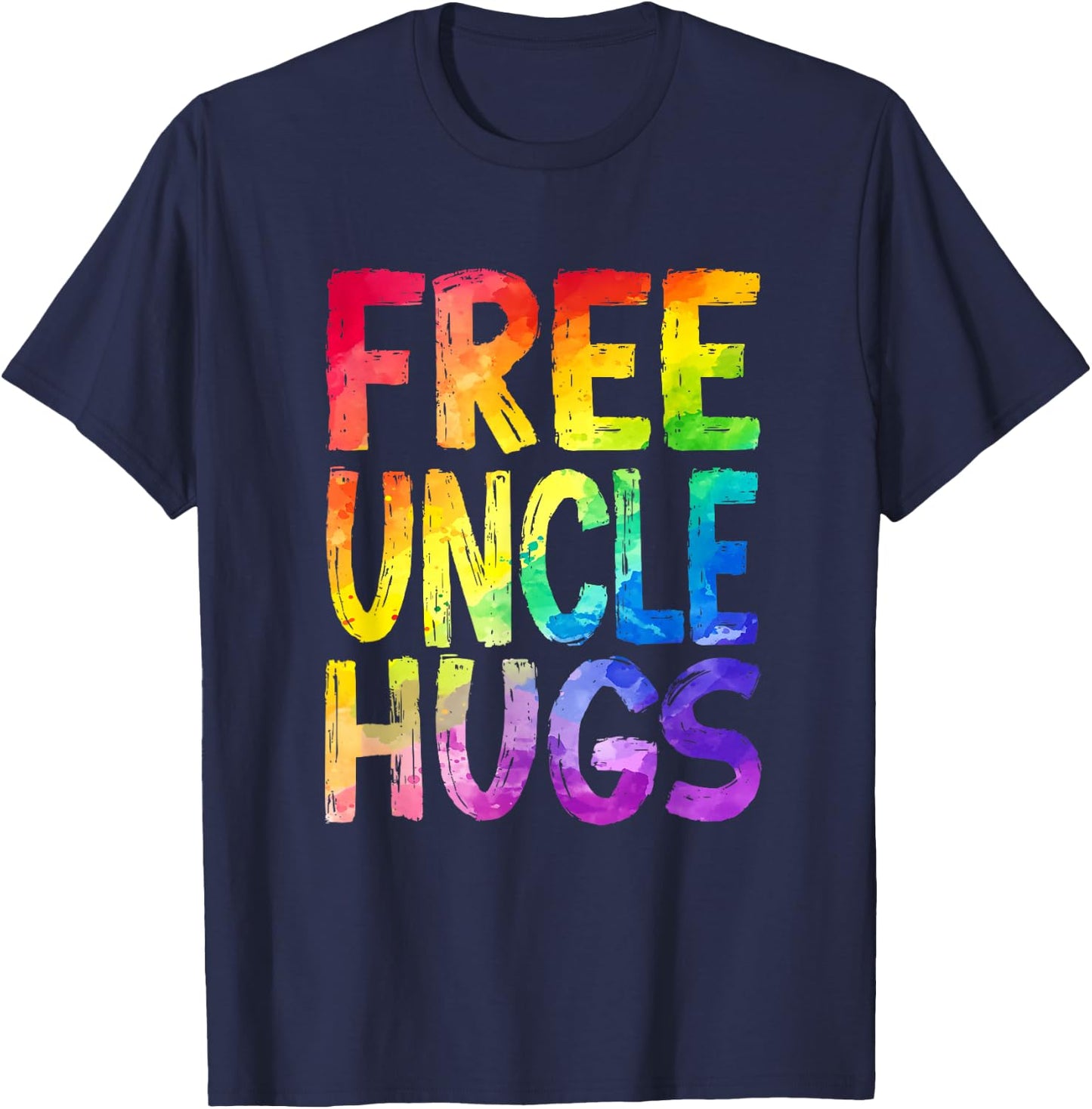 Free Uncle Hugs Lgbt Pride Lgbtq Lesbian Gay Rainbow T-Shirt - T-Shirt | Navy