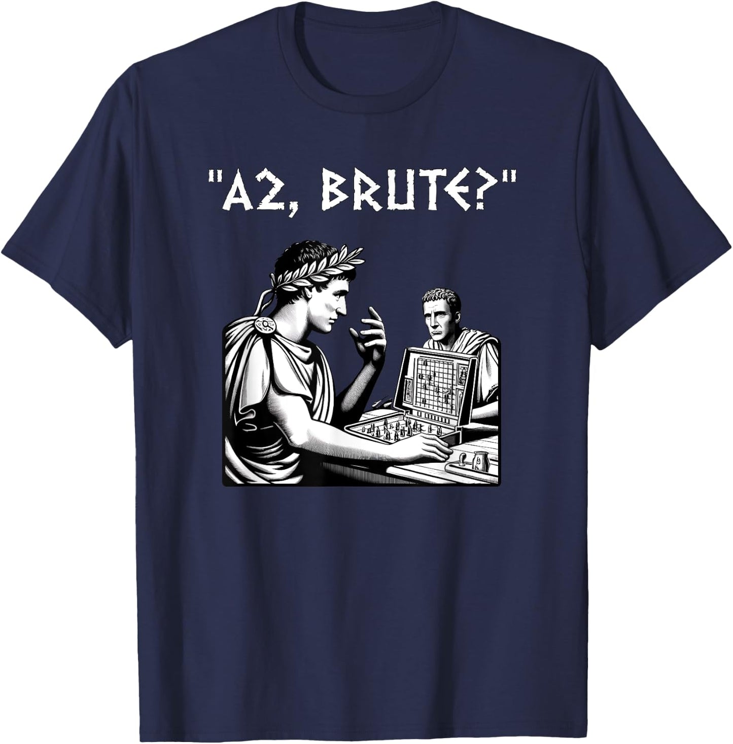Julius Caesar and Brutus Board Game Meme Funny History T-Shirt - T-Shirt | Navy