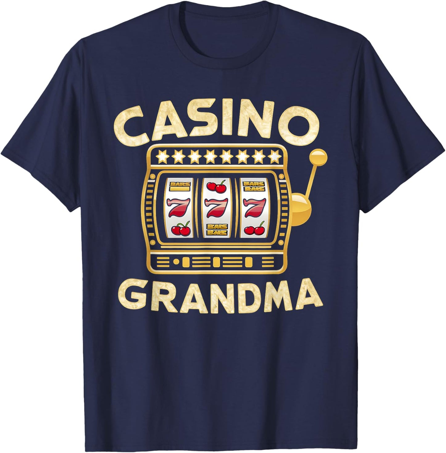 Casino Grandma Slot Machine Casino Lover T-Shirt - T-Shirt | Navy