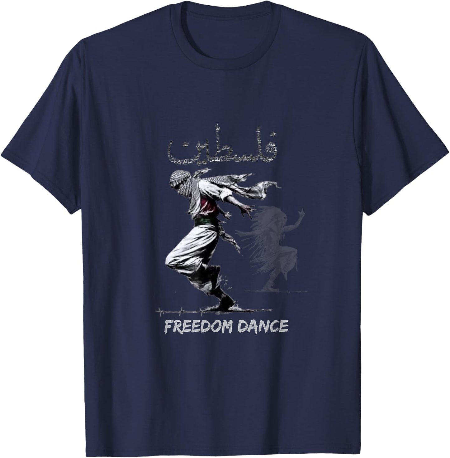 Palestinian Gaza.Design with Palestine Last Freedom Dance T-Shirt - T-Shirt | Navy