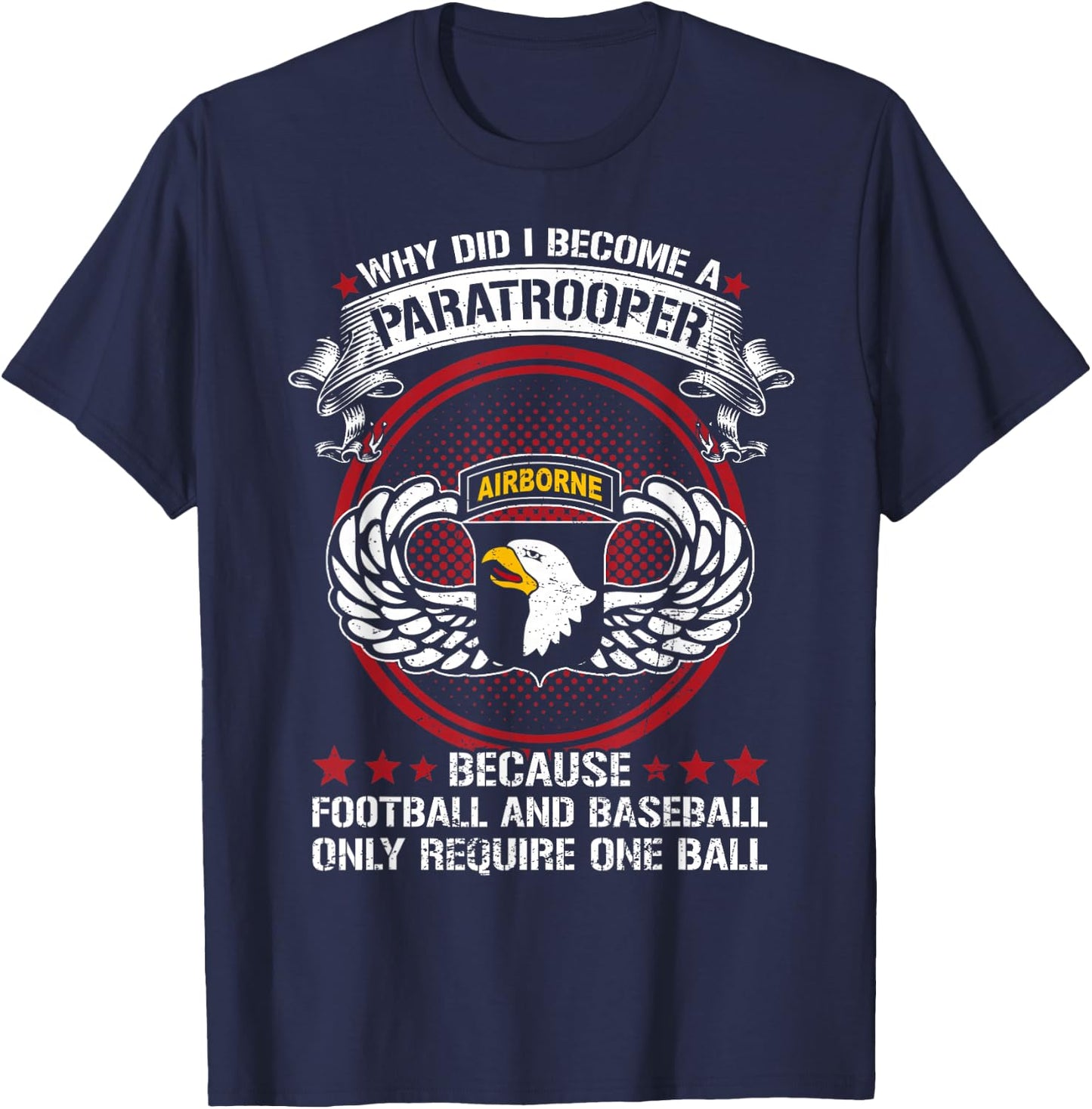 Why Did I Become A Paratrooper Funny 101st Airborne Division T-Shirt - T-Shirt | Navy