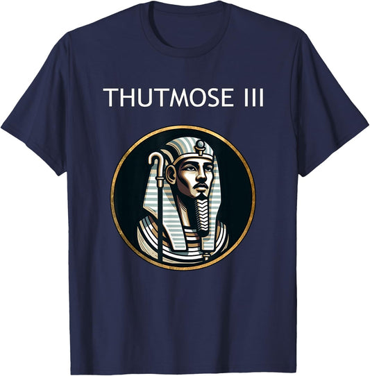Thutmose III Ancient Egyptian Pharaoh Ancient Egypt History T-Shirt - T-Shirt | Navy