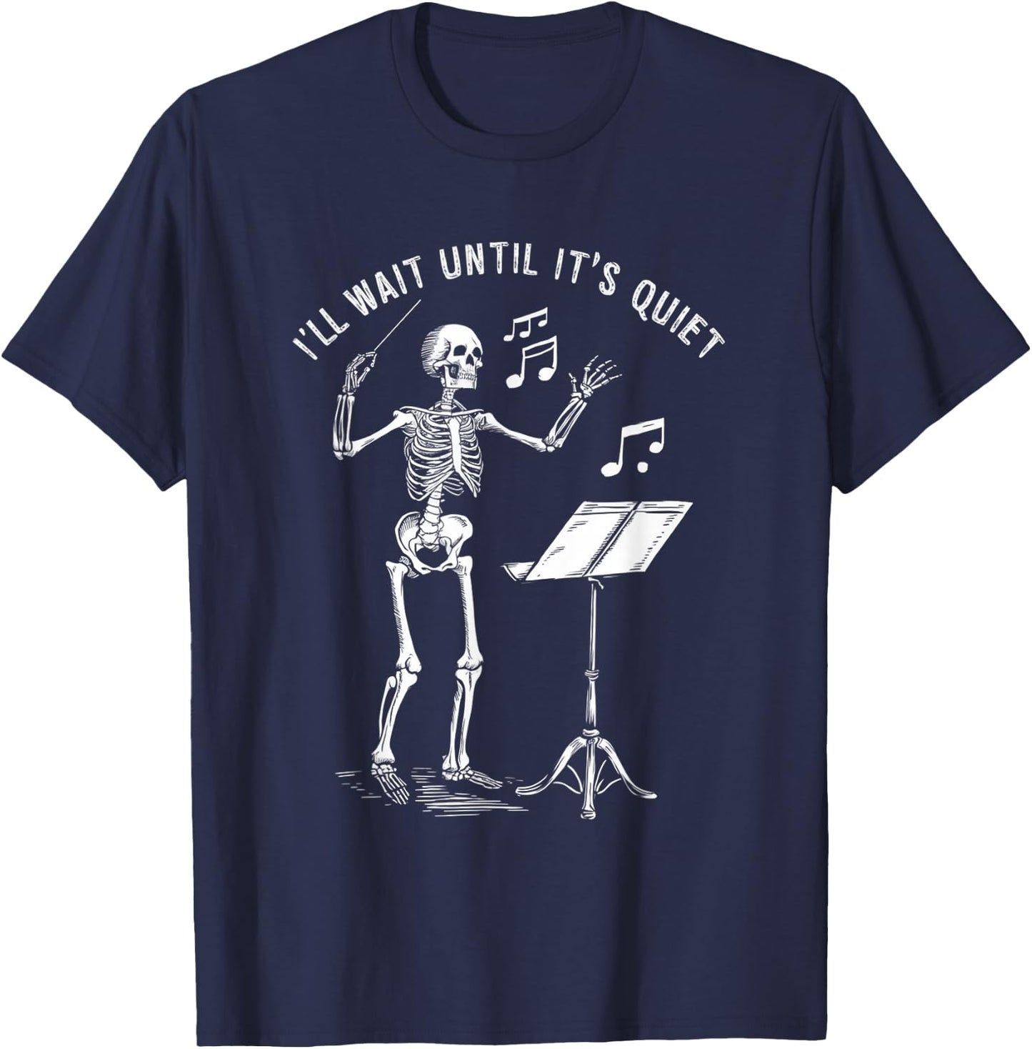 I'll Just Wait Until It's Quiet Halloween Skeleton Teacher T-Shirt - T-Shirt | Navy