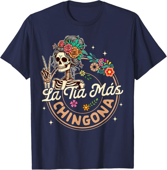 Spanish Hispanic Aunt Latina Skeleton La Tia Mas Chingona T-Shirt - T-Shirt | Navy