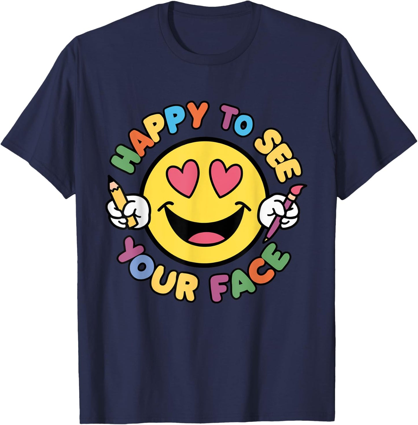 Happy To See Your Face Teacher Vintage Back To School Men Women Girls Kids T-Shirt - T-Shirt | Navy
