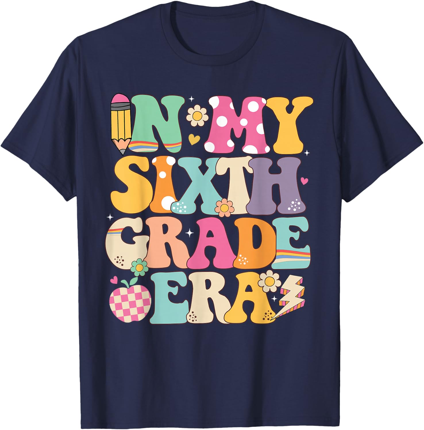 In My Sixth Grade Era Girl Back To School 6th Grade Teacher T-Shirt - T-Shirt | Navy