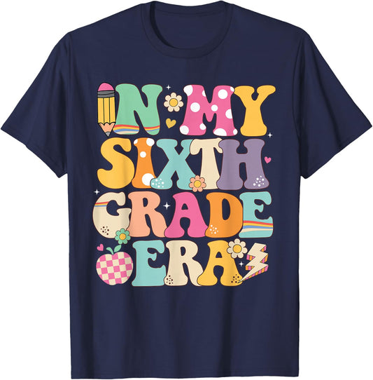 In My Sixth Grade Era Girl Back To School 6th Grade Teacher T-Shirt - T-Shirt | Navy