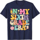 In My Sixth Grade Era Girl Back To School 6th Grade Teacher T-Shirt - T-Shirt | Navy