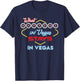 What Happens in Vegas Stays in Vegas Fun Vegas Trip T-Shirt - T-Shirt | Navy