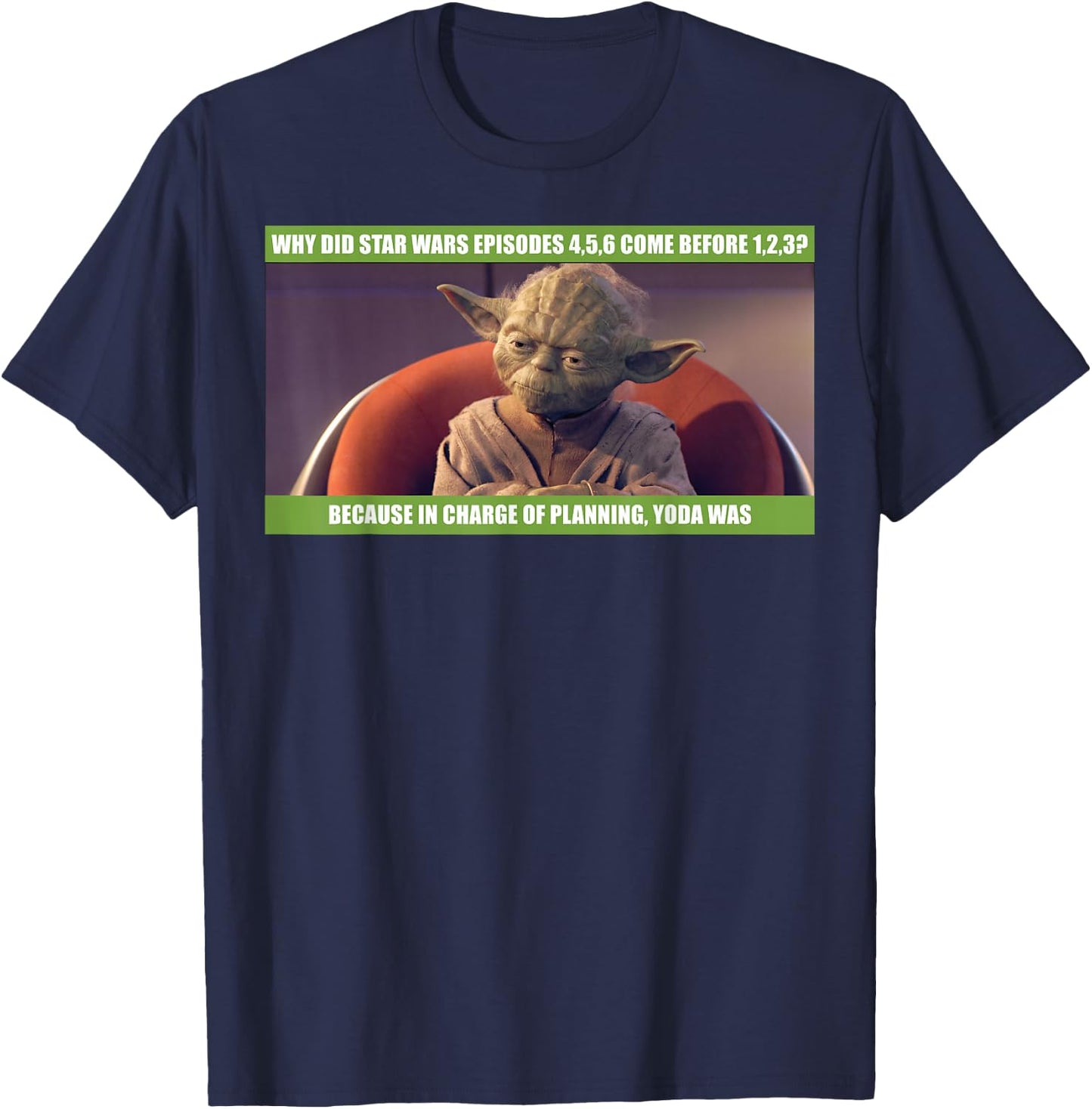 Star Wars Yoda Was In Charge Of Planning Meme T-Shirt - T-Shirt | Navy