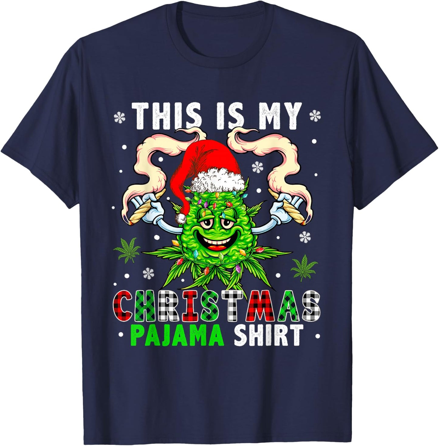 This Is My Christmas Pyjamas Plaid Santa Xmas Weed Smoking T-Shirt - T-Shirt | Navy