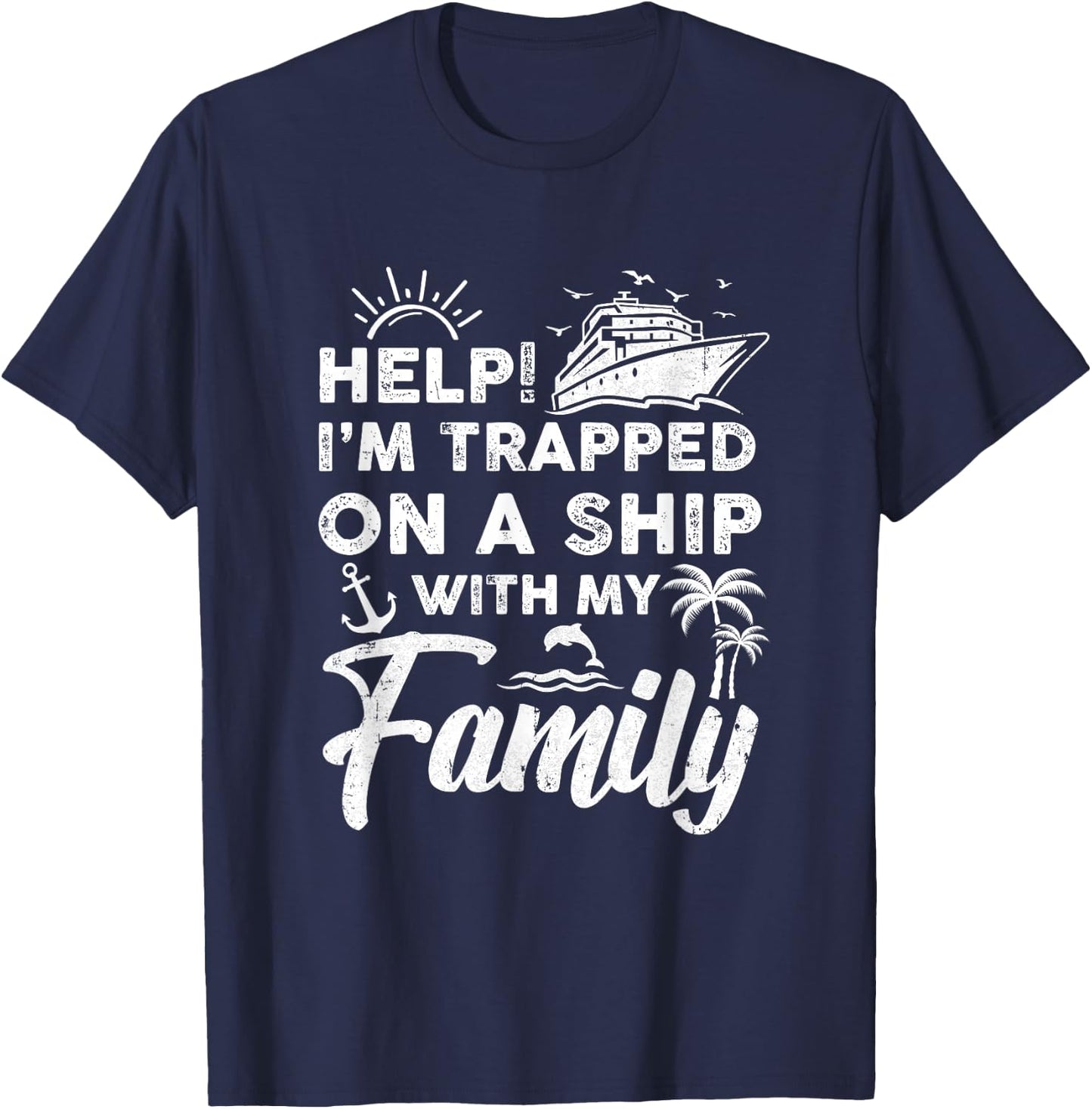 Funny Family Cruise Matching Vacation Cruising Holidays T-Shirt - T-Shirt | Navy
