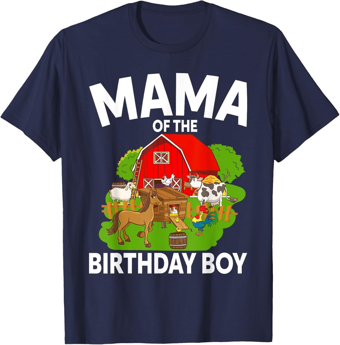 Mama Of The Birthday Boy Farm Animal Bday Party Celebration T-Shirt - T-Shirt | Navy